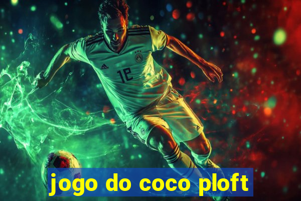 jogo do coco ploft